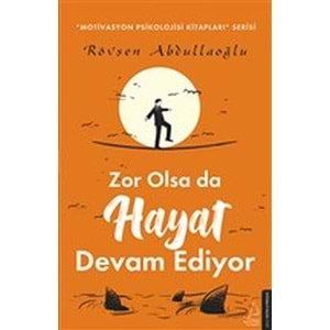 Zor Olsa da Hayat Devam Ediyor