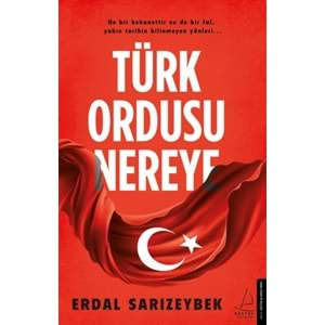 Türk Ordusu Nereye