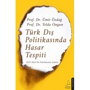 Türk Dış Politikasında Hasar Tespiti 2019 Türk Dış Politikasının Analizi