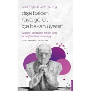 Carl Gustav Jung Dışa Bakan Rüya Görür, İçe Bakan Uyanır