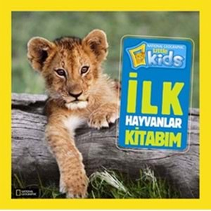 National Geographic Kids - İlk Hayvanlar Kitabım