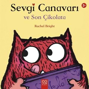 Sevgi Canavarı ve Son Çikolata