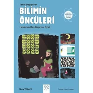 Bilimin Öncüleri - Tarihi Değiştiren Bilimin Öncüleri Hakkında Beş Şaşırtıcı Öykü