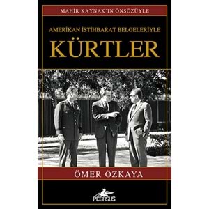 Amerikan İstihbarat Belgeleriyle Kürtler Ciltsiz
