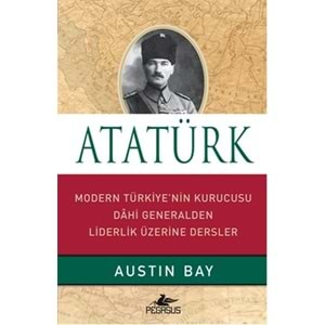 Atatürk Ciltli Modern Türkiye'nin Kurucusu Dahi Generalden Liderlik Üzerine Dersler