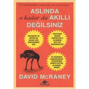 Aslında O Kadar da Akıllı Değilsiniz