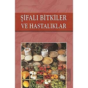 Şifalı Bitkiler ve Hastalıklar