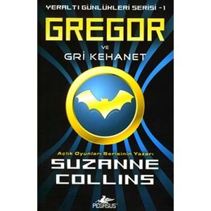 Gregor ve Gri Kehanet Yeraltı Günlükleri Serisi 1.Kitap