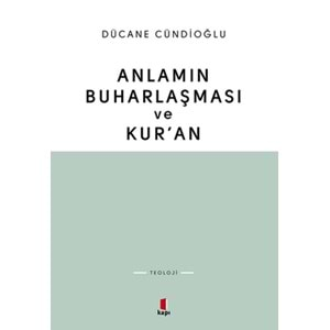 Anlamın Buharlaşması ve Kur’an