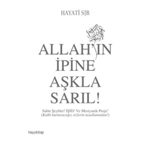 Allahın İpine Aşkla Sarıl!