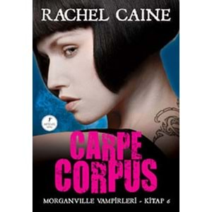 Morganville Vampirleri 06 Carpe Corpus