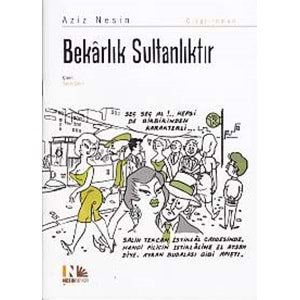 Bekarlık Sultanlıktır