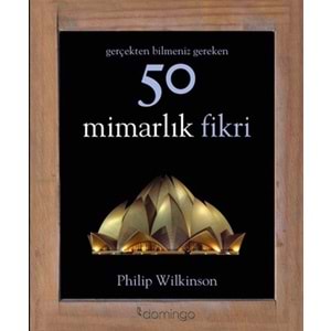 Gerçekten Bilmeniz Gereken 50 Mimarlık Fikri