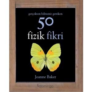 Gerçekten Bilmeniz Gereken 50 Fizik Fikri