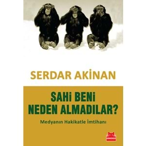 Sahi Beni Neden Almadılar Medyanın Hakikatle İmtihanı