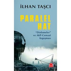 Paralel Hat Dinlemeler ve AKP Cemaat Kapışması
