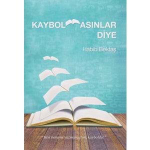 Kaybolmasınlar Diye