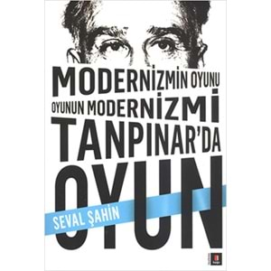 Modernizmin Oyunu Oyunun Modernizmi Tanpınar'da Oyun