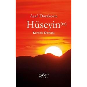 Hüseyin (R.A.) Kerbela Destanı