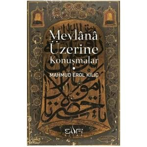 Mevlana Üzerine Konuşmalar