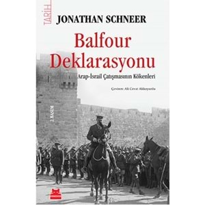 Balfour Deklarasyonu Arap İsrail Çatışmasının Kökenleri