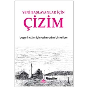 Yeni Başlayanlar İçin Çizim Başarılı Çizim İçin Adım Adım Bir Rehber