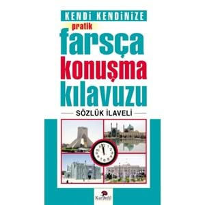 Kendi Kendinize Pratik Farsça Konuşma Kılavuzu