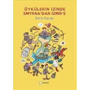 ÖYKÜLERİN İZİNDE SMYRNA'DAN İZMİR'E