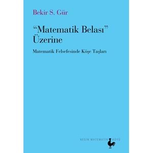Matematik Belası Üzerine Matematik Felsefesinde Köşe Taşları