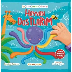 İlk Oyun Hamuru Kitabım - Hayvan Dostlarım