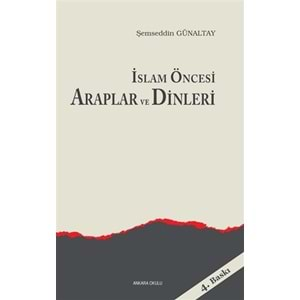 İslam Öncesi Araplar ve Dinleri