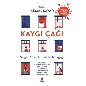 Kaygı Çağı - Salgın Zamanlarında Ruh Sağlığı