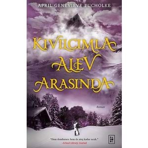 Kıvılcımla Alev Arasında - Işıltı Serisi - 2.Kitap