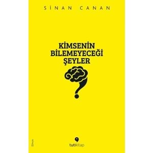 Kimsenin Bilemeyeceği Şeyler