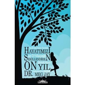 Hayatımızı Şekillendiren On Yıl Yirmili Yaşlar Neden Önemlidir ve O Yıllarınızı Şimdi Nasıl Değ