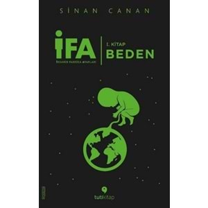 İFA:İnsanın Fabrika Ayarları 1.Kitap-Beden