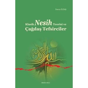 Klasik Nesih Teorisi ve Çağdaş Tefsirciler