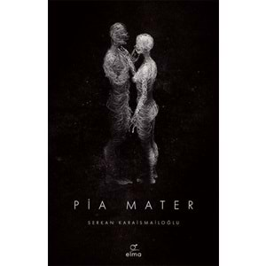 Pia Mater 1. Kitap