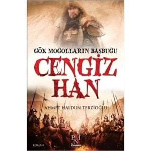 Gök Moğolların Başbuğu Cengiz Han