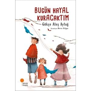 Bugün Hayal Kuracaktım