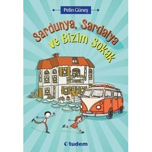 Sardunya Sardalya ve Bizim Sokak