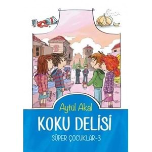 Koku Delisi-Süper Çocuklar 3