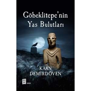 Göbeklitepe'nin Yas Bulutları