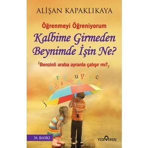 Kalbime Girmeden Beynimde İşin Ne?