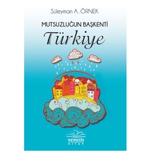 Mutsuzluğun Başkenti Türkiye
