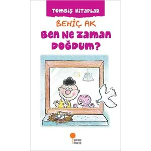 Ben Ne Zaman Doğdum?