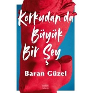 Korkudan da Büyük Bir Şey