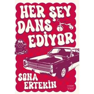 Her Şey Dans Ediyor