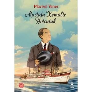Mustafa Kemal'le Yolculuk