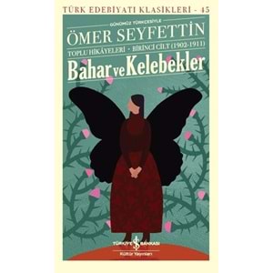 Bahar ve Kelebekler - Türk Edebiyatı Klasikleri